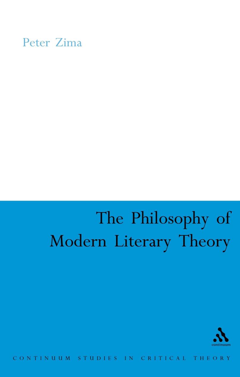 The Philosophy of Modern Literary Theory (Continuum Collection Series)