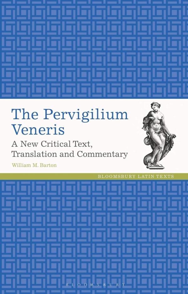 The Pervigilium Veneris: A New Critical Text