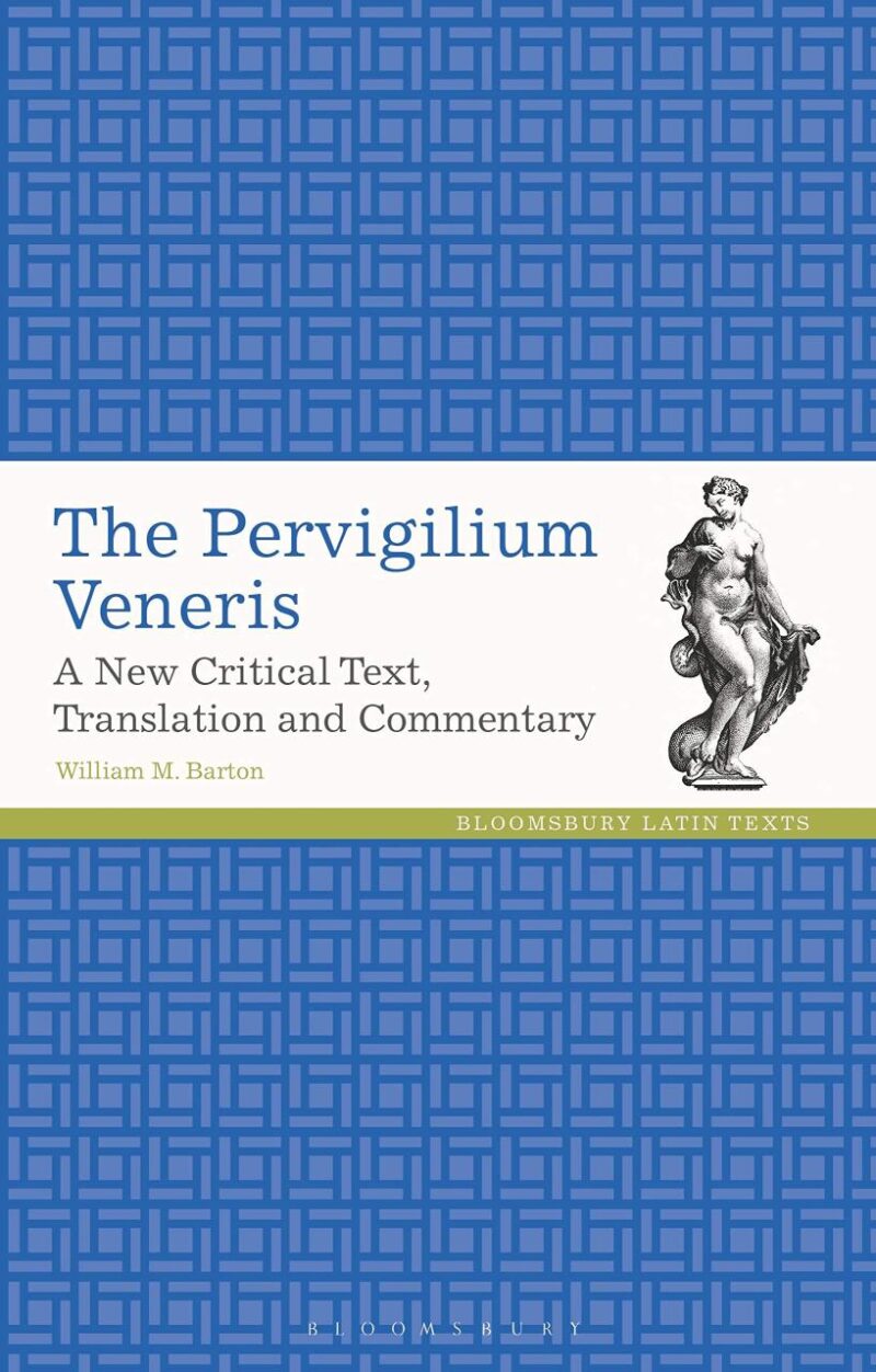 The Pervigilium Veneris: A New Critical Text