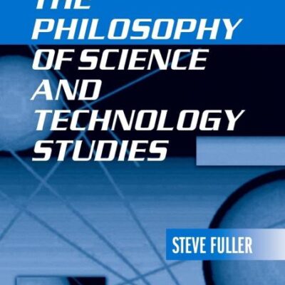 The Philosophy of Science and Technology Studies