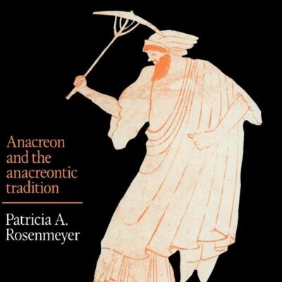 The Poetics of Imitation: Anacreon and the Anacreontic Tradition