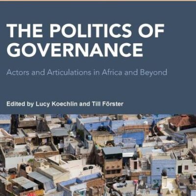 The Politics of Governance: Actors and Articulations in Africa and Beyond (Conceptualising Comparative Politics)