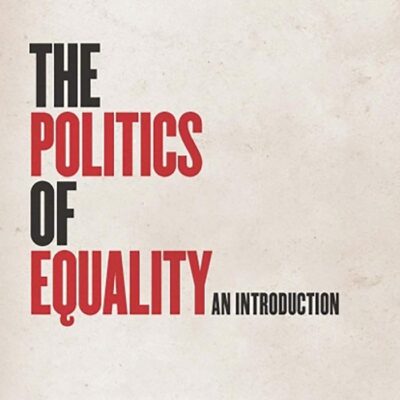 The Politics of Equality: An Introduction