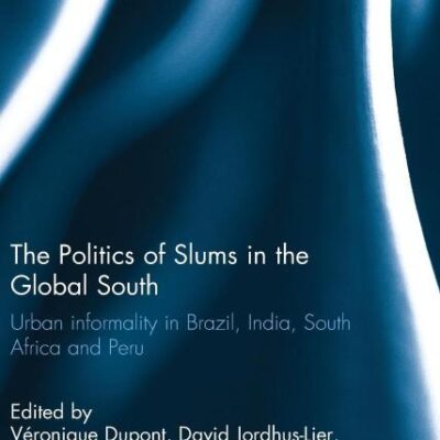 The Politics of Slums in the Global South: Urban Informality in Brazil
