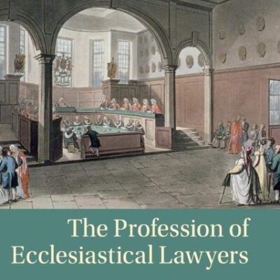 The Profession of Ecclesiastical Lawyers: An Historical Introduction (Law and Christianity)