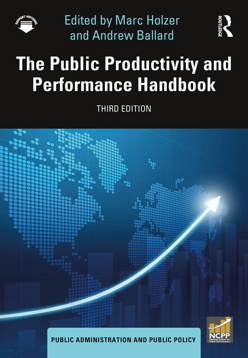 PUBLIC PRODUCTIVITY AND PERFORMANCE HANDBOOK (Public Administration and Public Policy)