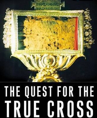 The Quest for the True Cross