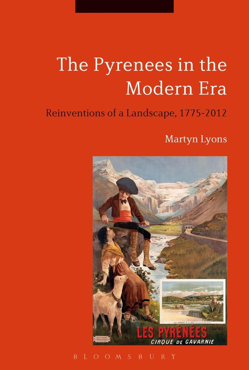 The Pyrenees in the Modern Era: Reinventions of a Landscape