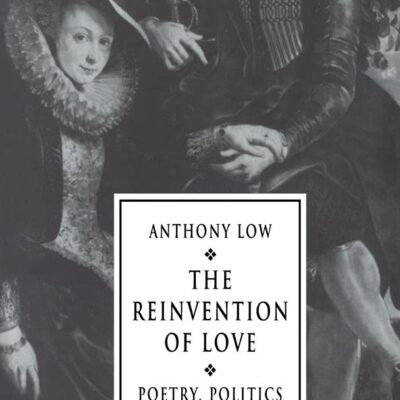 The Reinvention of Love: Poetry