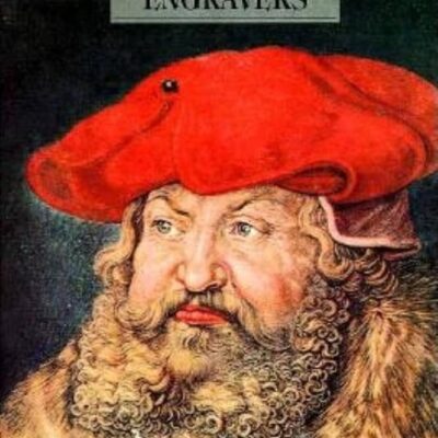 The Renaissance Engravers: Fifteenth and Sixteenth Century Engravings Etchings and Woodcut: Fifteenth and Sixteenth Century Engravings