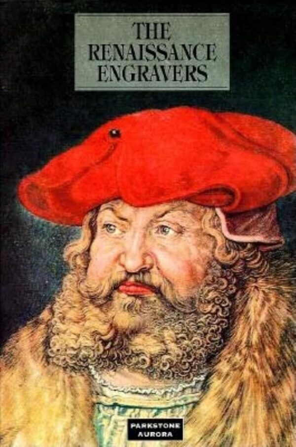 The Renaissance Engravers: Fifteenth and Sixteenth Century Engravings Etchings and Woodcut: Fifteenth and Sixteenth Century Engravings, Etchings and Woodcuts (Temporis Series)