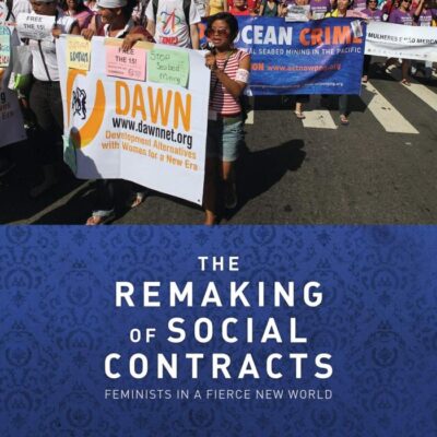 The Remaking of Social Contracts: Feminists in a Fierce New World