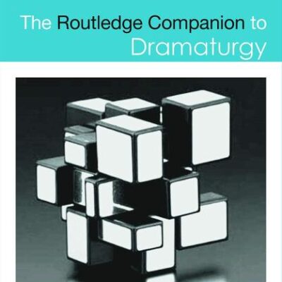 The Routledge Companion to Dramaturgy (Routledge Companions)