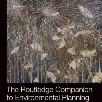 ROUTLEDGE COMPANION TO ENVIRONMENTAL PLANNING 1ST EDITION