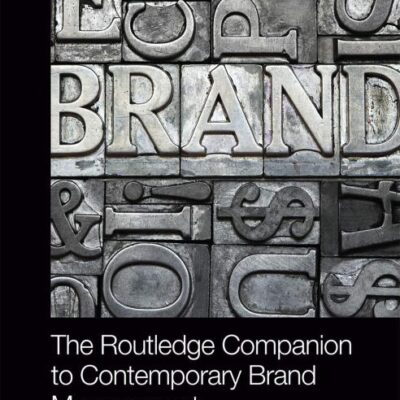 The Routledge Companion to Contemporary Brand Management (Routledge Companions in Business