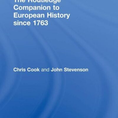 The Routledge Companion to European History Since 1763