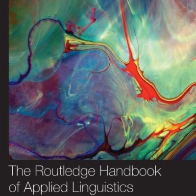 The Routledge Handbook of Applied Linguistics (Routledge Handbooks in Applied Linguistics)