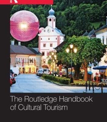 The Routledge Handbook of Cultural Tourism