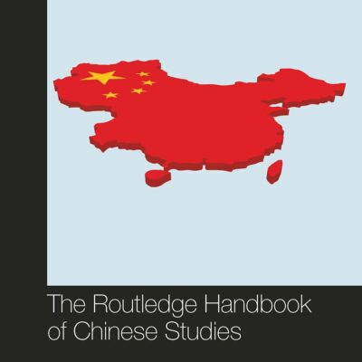 ROUTLEDGE HANDBOOK OF CHINESE STUDIES