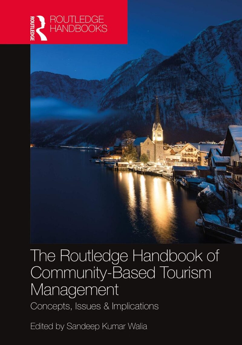 The Routledge Handbook of Community Based Tourism Management: Concepts