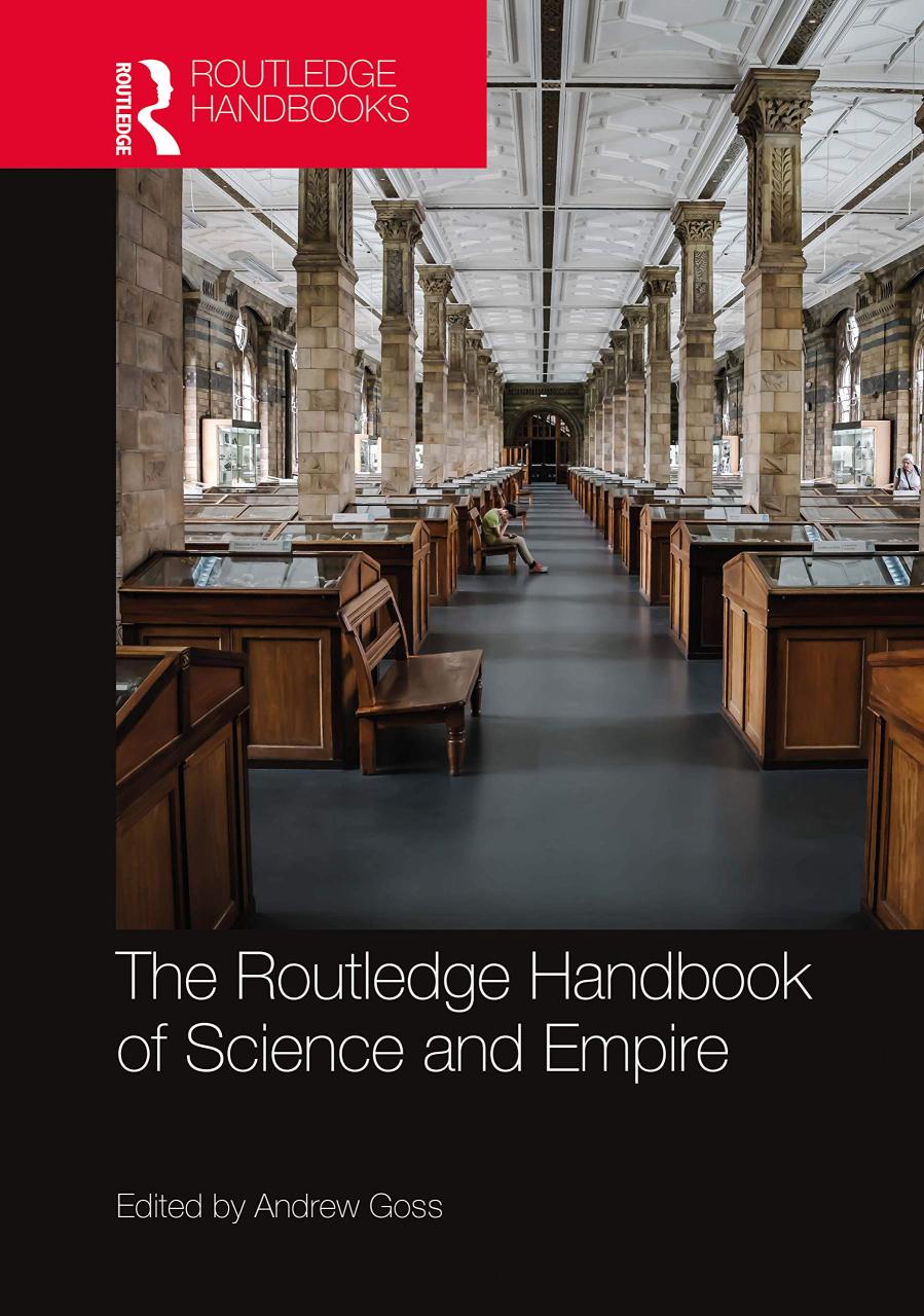 ROUTLEDGE HANDBOOK OF SCIENCE AND EMPIRE