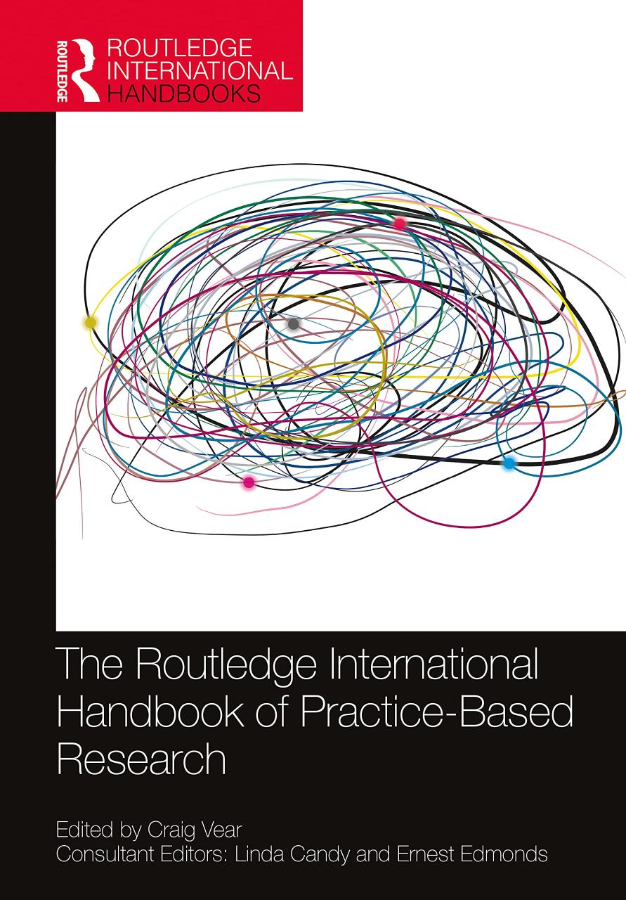 The Routledge International Handbook of Practice- Based Research (Routledge International Handbooks)