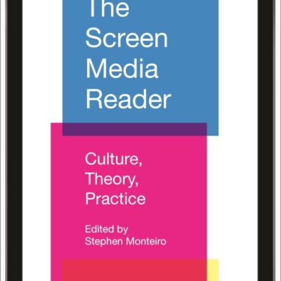 The Screen Media Reader: Culture