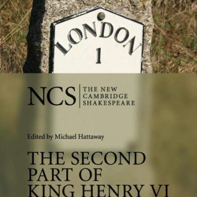 The Second Part of King Henry VI (The New Cambridge Shakespeare)