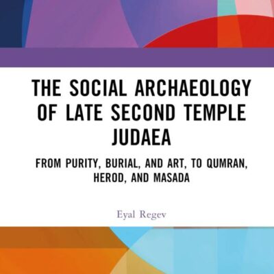 The Social Archaeology of Late Second Temple Judaea: From Purity