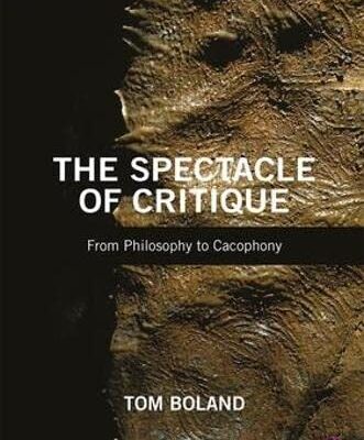The Spectacle of Critique: From Philosophy to Cacophony (Contemporary Liminality)