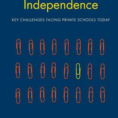 The State of Independence: Key Challenges Facing Private Schools Today (ERROR)