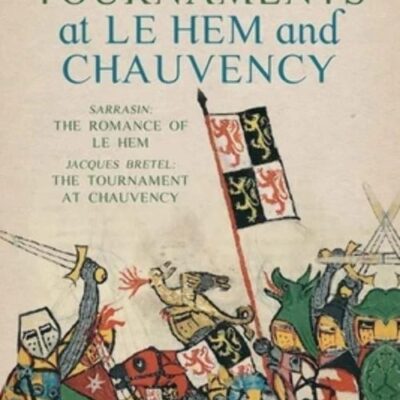 The Tournaments at Le Hem and Chauvency