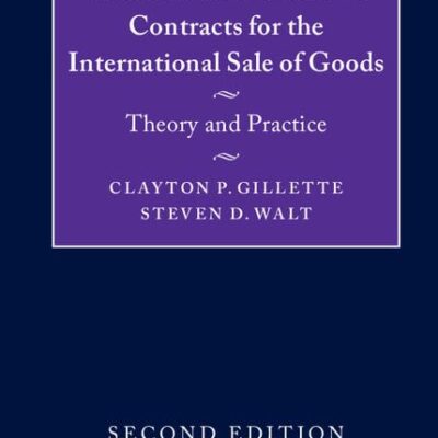 The UN Convention on Contracts for the International Sale of Goods: Theory and Practice