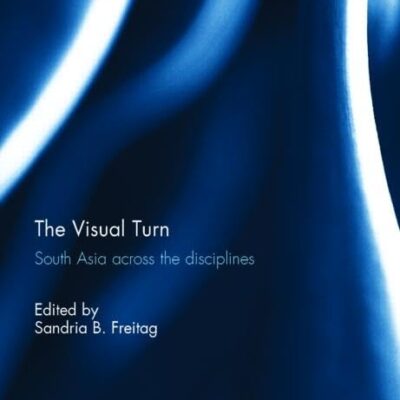 The Visual Turn: South Asia Across the Disciplines