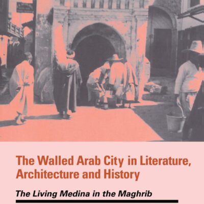 The Walled Arab City in Literature