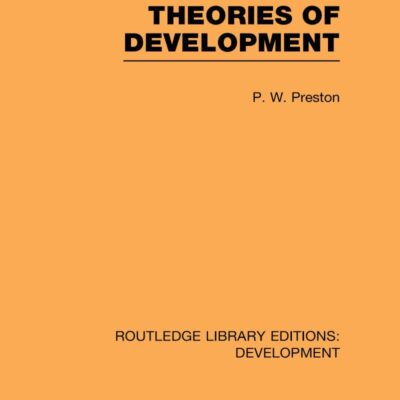 Theories of Development (Vol. 107) (Routledge Library Editions: Development)