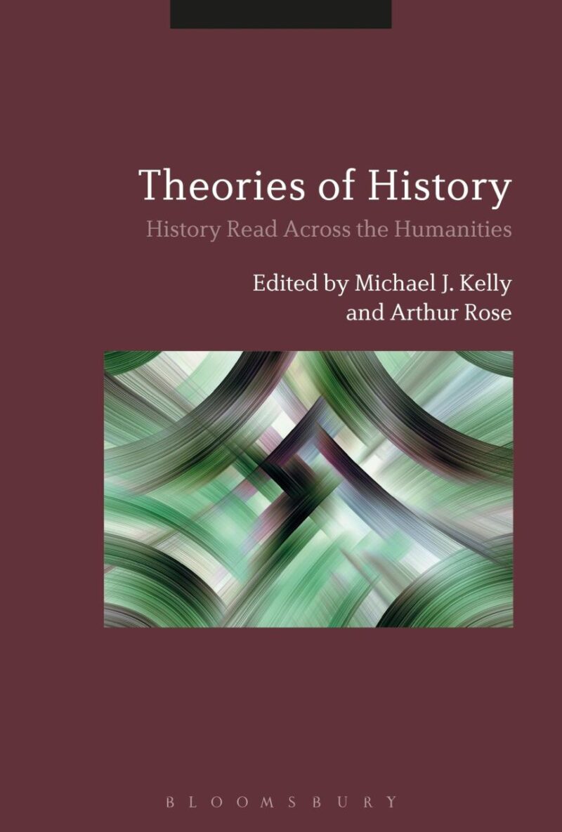 Theories of History : History Read across the Humanities