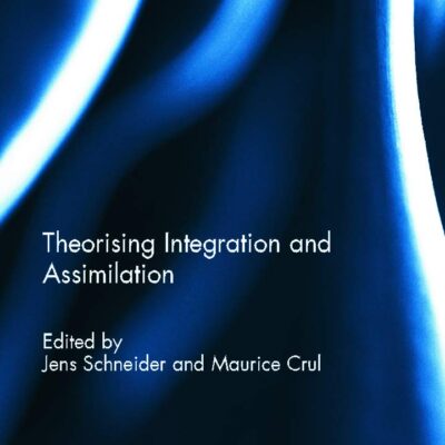 Theorising Integration and Assimilation
