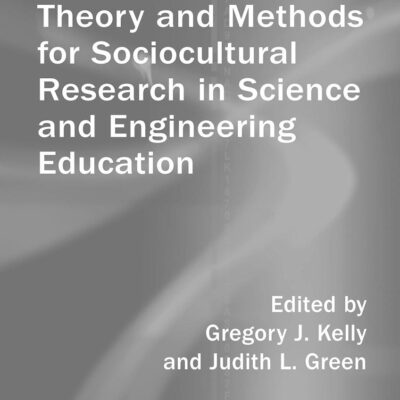 Theory and Methods for Sociocultural Research in Science and Engineering Education (Teaching and Learning in Science Series)