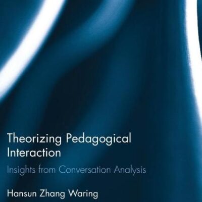 Theorizing Pedagogical Interaction: Insights from Conversation Analysis