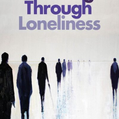 Thinking Through Loneliness: Essays on Social Life