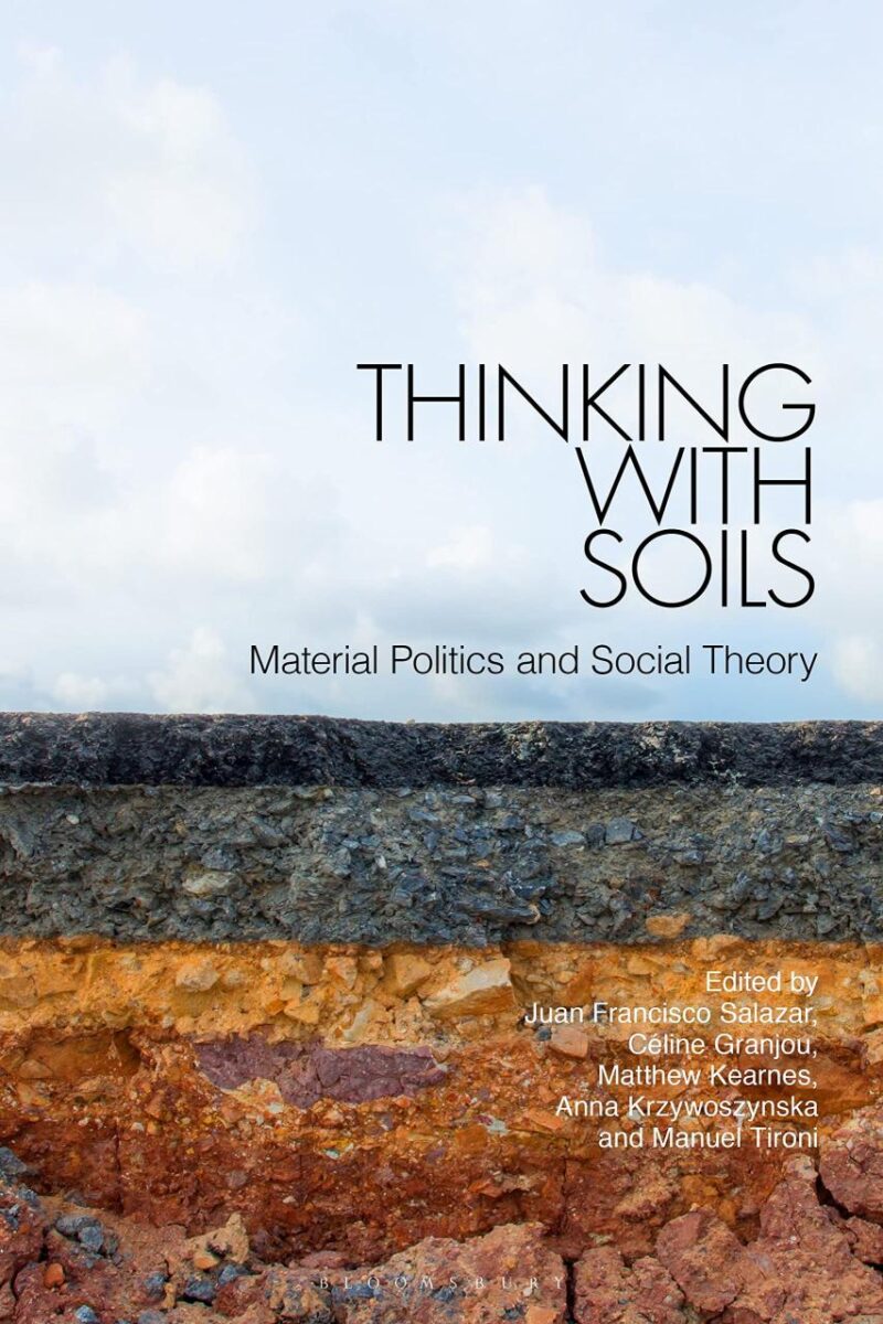 Thinking with Soils: Material Politics and Social Theory (Criminal Practice)