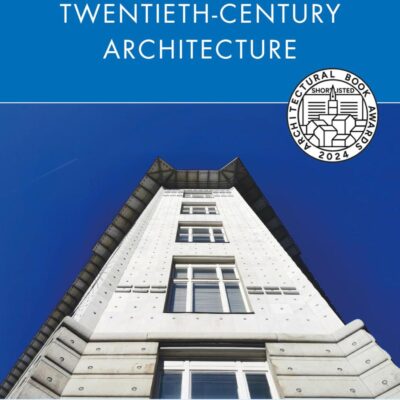 Thinking Through Twentieth-Century Architecture