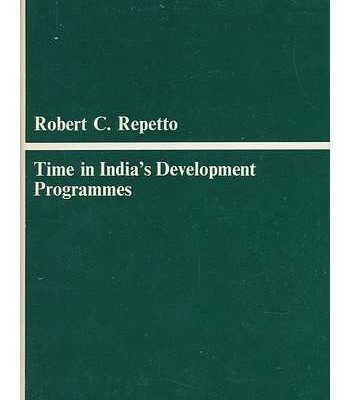Time in India`s Development Programmes (Harvard Economic Studies)