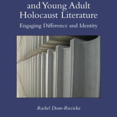 Tolerance Discourse and Young Adult Holocaust Literature: Engaging Difference and Identity