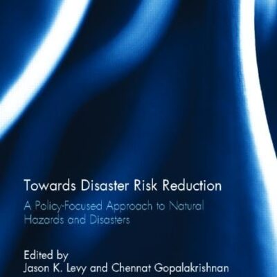 Towards Disaster Risk Reduction: A Policy-Focused Approach to Natural Hazards and Disasters