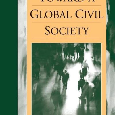Toward a Global Civil Society: 1 (International Political Currents