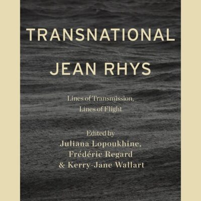Transnational Jean Rhys: Lines of Transmission