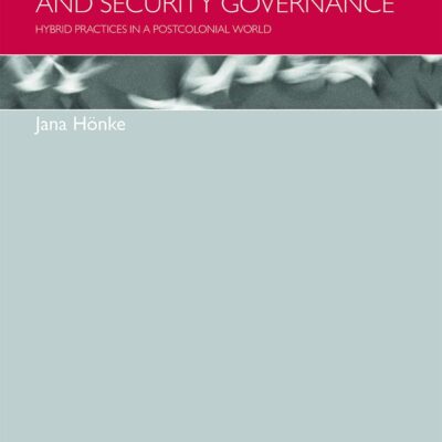 Transnational Companies and Security Governance: Hybrid Practices in A Postcolonial World