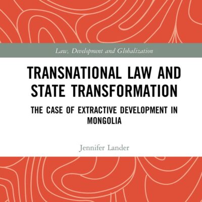 Transnational Law and State Transformation: The Case of Extractive Development In Mongolia